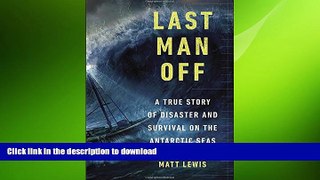 READ  Last Man Off: A True Story of Disaster and Survival on the Antarctic Seas  BOOK ONLINE