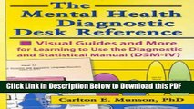 [Read] The Mental Health Diagnostic Desk Reference: Visual Guides and More for Learning to Use the