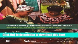 Read Transforming Microfinance Institutions: Providing Full Financial Services to the Poor  Ebook