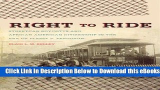 [Reads] Right to Ride: Streetcar Boycotts and African American Citizenship in the Era of Plessy V.