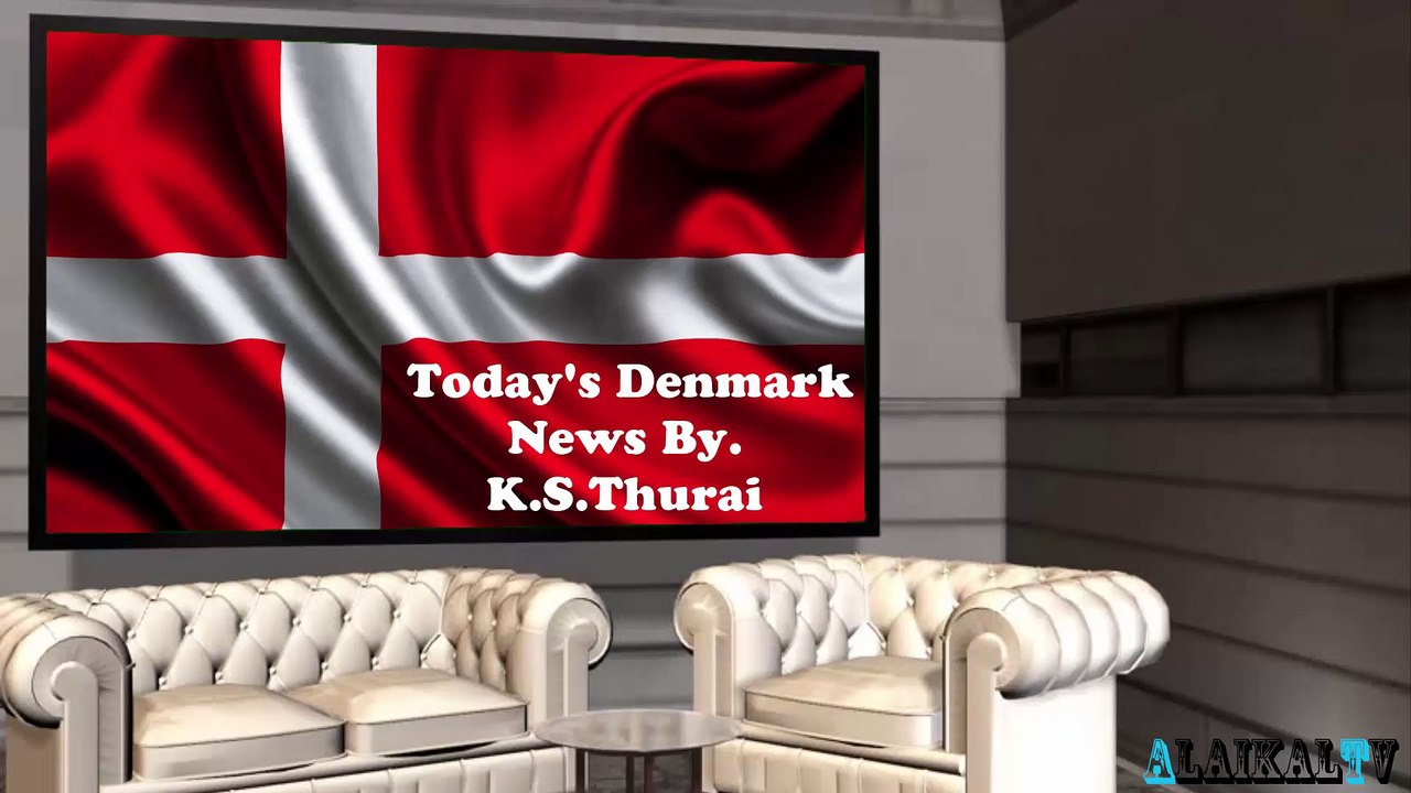 Today's Denmark News. 30.08.16 - By. K.S.Thurai