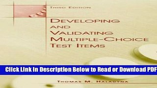 [Get] Developing and Validating Multiple-choice Test Items Popular Online