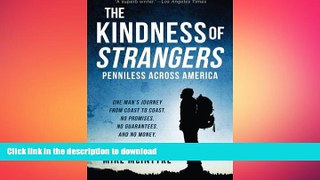 FAVORIT BOOK The Kindness of Strangers: Penniless Across America READ EBOOK