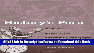 [Reads] History s Peru: The Poetics of Colonial and Postcolonial Historiography Online Books