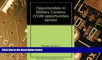 Big Deals  Opportunities in Military Careers (Vgm Opportunities Series)  Free Full Read Best Seller