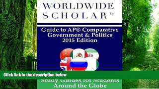 Big Deals  Worldwide Scholar Guide to AP Comparative Government   Politics: 2015 Edition  Best