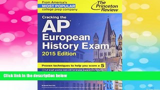 READ FREE FULL  Cracking the AP European History Exam, 2015 Edition (College Test Preparation)