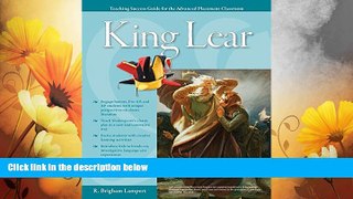 Must Have  Advanced Placement Classroom: King Lear (Teaching Success Guides for the Advanced