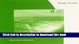 Read Study Guide for Brigham/Houston s Fundamentals of Financial Management, Concise Edition, 8th