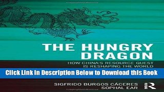[Reads] The Hungry Dragon: How China s Resource Quest is Reshaping the World Free Books