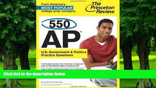 Big Deals  550 AP U.S. Government   Politics Practice Questions (College Test Preparation)  Free