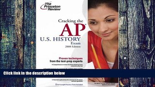 Big Deals  Cracking the AP U.S. History Exam, 2008 Edition (College Test Preparation)  Best Seller
