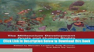 [Best] The Millennium Development Goals and Human Rights: Past, Present and Future Free Books
