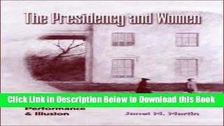 [Reads] The Presidency and Women: Promise, Performance, and Illusion (Joseph V. Hughes, Jr., and