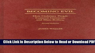 [Download] Becoming Evil: How Ordinary People Commit Genocide and Mass Killing Free Online