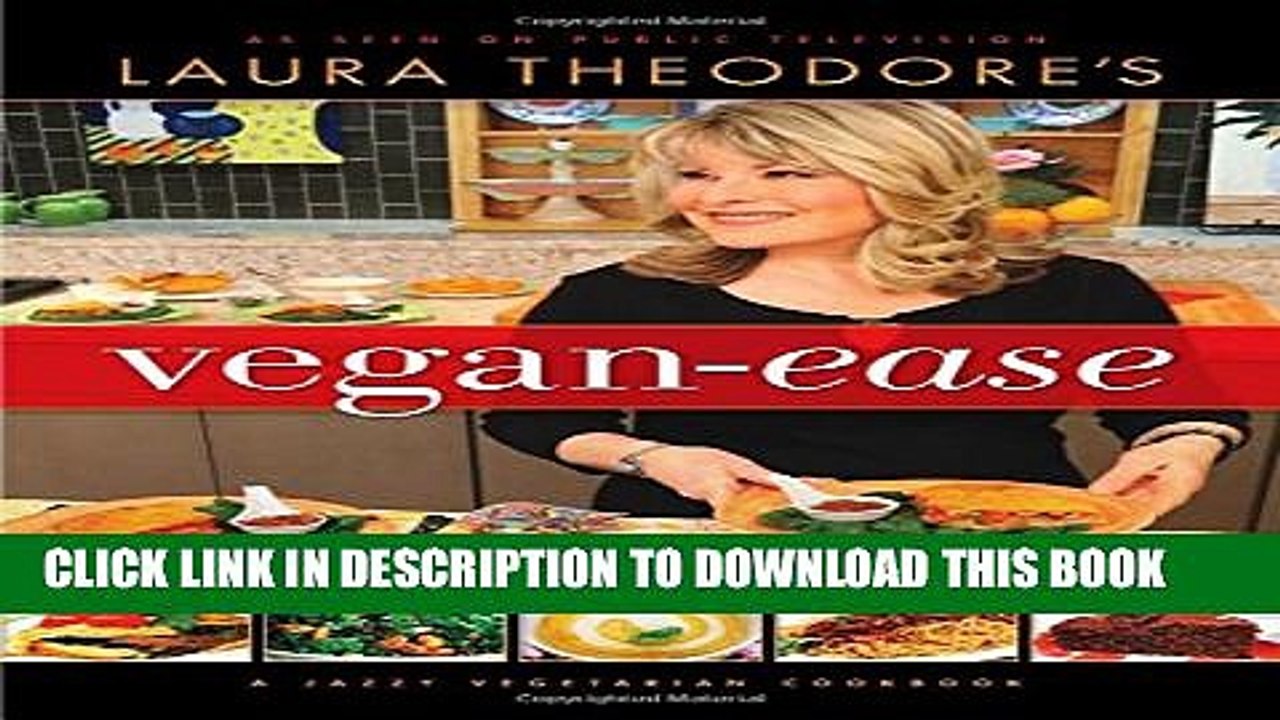 [PDF] Laura Theodore s Vegan-Ease: An Easy Guide to Enjoying a Plant-Based Diet Popular