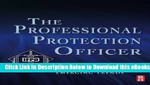 [Reads] The Professional Protection Officer: Practical Security Strategies and Emerging Trends