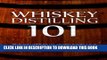 [PDF] Whiskey Distilling 101: The Complete Whiskey Distilling Handbook for Beginners Full Online