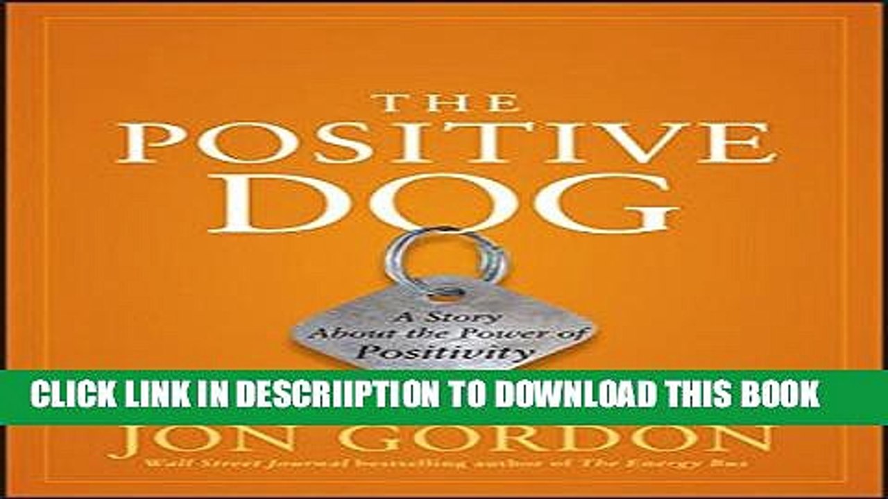 [PDF] The Positive Dog: A Story About the Power of Positivity Full Colection