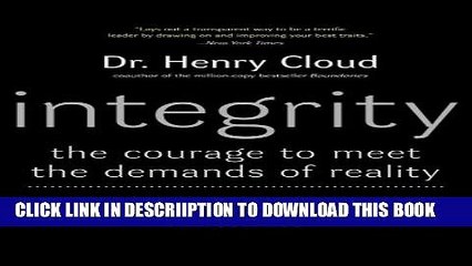 [PDF] Integrity: The Courage to Meet the Demands of Reality Popular Colection