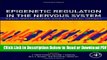 [Get] Epigenetic Regulation in the Nervous System: Basic Mechanisms and Clinical Impact Free New