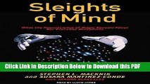 [PDF] Sleights of Mind: What the Neuroscience of Magic Reveals About Our Everyday Deceptions Full