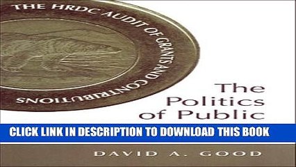 [PDF] The Politics of Public Management: The HRDC Audit of Grants and Contributions Popular Online