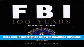 [Best] FBI 100 Years: An Unofficial History Free Books