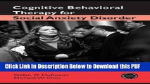 [PDF] Cognitive Behavioral Therapy for Social Anxiety Disorder: Evidence-Based and