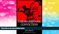 Must Have  Marijuana Conviction: A History of Marijuana Prohibition in the United States (Drug