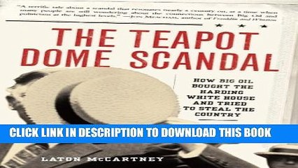 [PDF] The Teapot Dome Scandal: How Big Oil Bought the Harding White House and Tried to Steal the