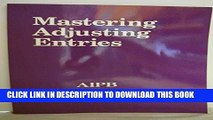 [PDF] Mastering Adjusting Entries (Professional Bookkeeping Certification) Popular Online