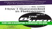 [PDF] How I Succeeded in Retirement and the Biway Story Popular Online