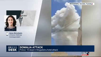 Somalia attack : 10 dead in Mogadishu hotel attack