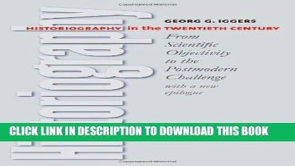[PDF] Historiography in the Twentieth Century: From Scientific Objectivity to the Postmodern