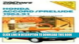 [Read PDF] Honda Accord and Prelude, 1984-91 (Chilton s Repair Manual (Model Specific)) Download