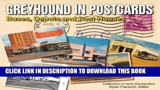 [Read PDF] Greyhound in Postcards: Buses, Depots, and Post Houses Download Online