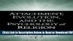 [Download] Attachment, Evolution, and the Psychology of Religion Free New