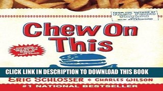 [PDF] Chew On This: Everything You Don t Want to Know About Fast Food Full Online
