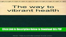 [Read] The Way To Vibrant Health: A Manual of Bioenergetic Exercises Full Online