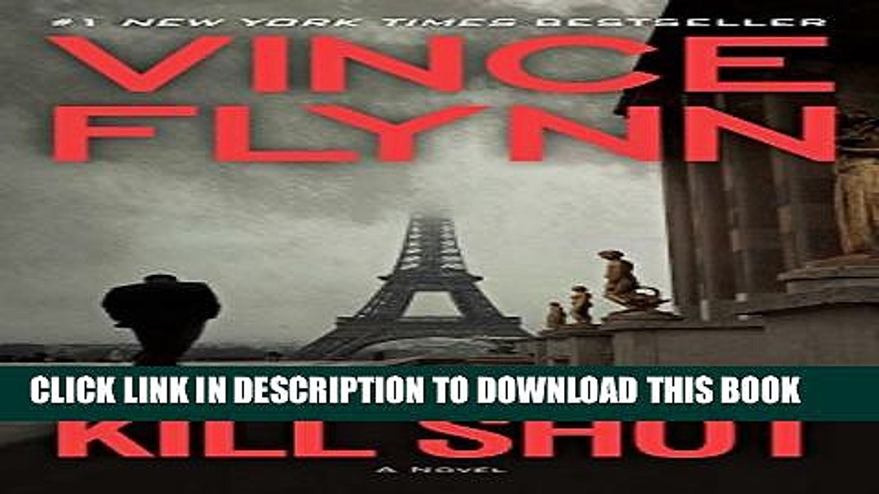 [PDF] Kill Shot: An American Assassin Thriller (A Mitch Rapp Novel) Full Online
