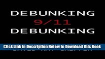 [Best] Debunking 9/11 Debunking: An Answer to Popular Mechanics and Other Defenders of the