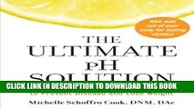 [PDF] The Ultimate pH Solution: Balance Your Body Chemistry to Prevent Disease and Lose Weight