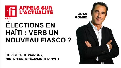 Elections en Haïti : vers un nouveau fiasco ?