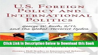 [Best] U.S. Foreign Policy and International Politics: George W. Bush, 9/11, and the
