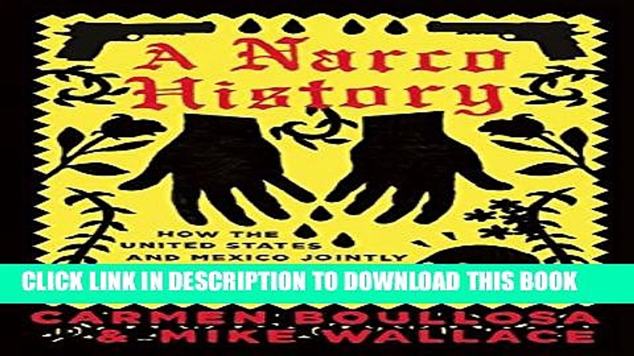[PDF] A Narco History: How the United States and Mexico Jointly Created the "Mexican Drug War"