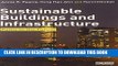 [Download] Sustainable Buildings and Infrastructure: Paths to the Future Paperback Free