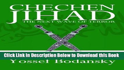 [PDF] Chechen Jihad: The Next Wave of Terror Free Ebook