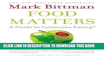 [PDF] Food Matters: A Guide to Conscious Eating with More Than 75 Recipes Full Online