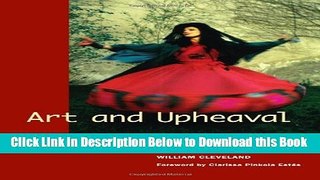 [Download] Art and Upheaval: Artists on the World s Frontlines Free Ebook